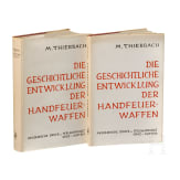 M. Thierbach - "Die Geschichtliche Entwicklung Der Handfeuerwaffen", 2 B&auml;nde