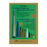 J. M&ouml;tz, &Ouml;sterr. Milit&auml;rpatronen; Magrutsch; Bewaffnung der Wr. Sicherheitswache; Dolleczek: Monographie der k.u.k. Waffen