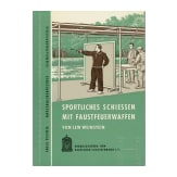 10 Werke zu Waffentechnik, Waffenrecht, Waffenwirkung und Schie&szlig;en