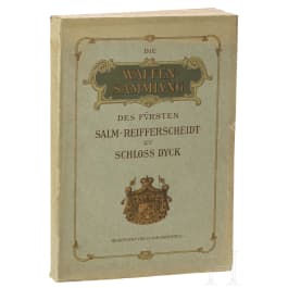 Ehrental, M. von, Die Waffensammlung des Fürsten Salm-Reifferscheidt zu Schloss Dyck, Leipzig, 1906
