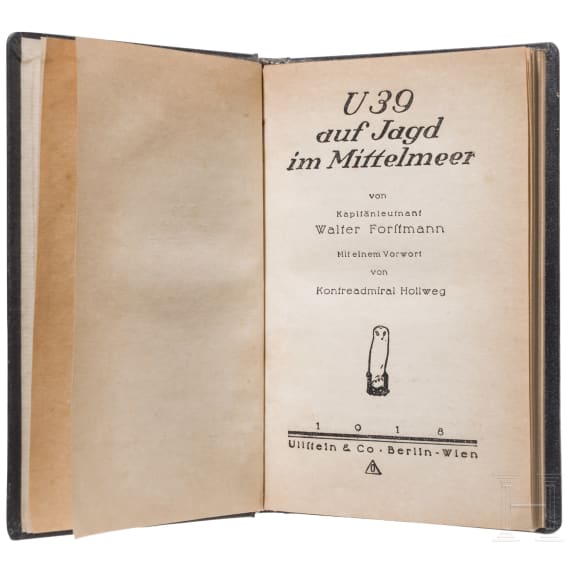 Captain Walter Forstmann - &ldquo;U39 on the Hunt in the Mediterranean&rdquo; from his personal library