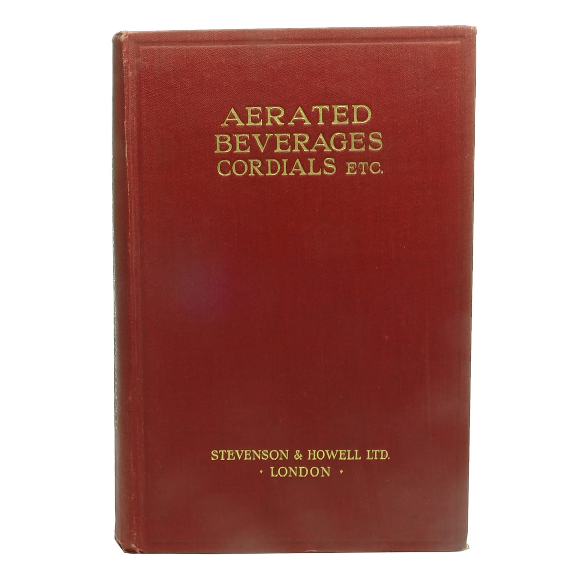 Aerated Beverages Cordials, etc., Stevenson & Howell Ltd., London, sole agents Harrison, San Miguel, Melbourne hard cover book.