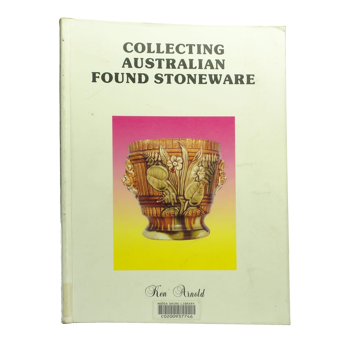 Collecting Australian Found Stoneware, by Ken Arnold.