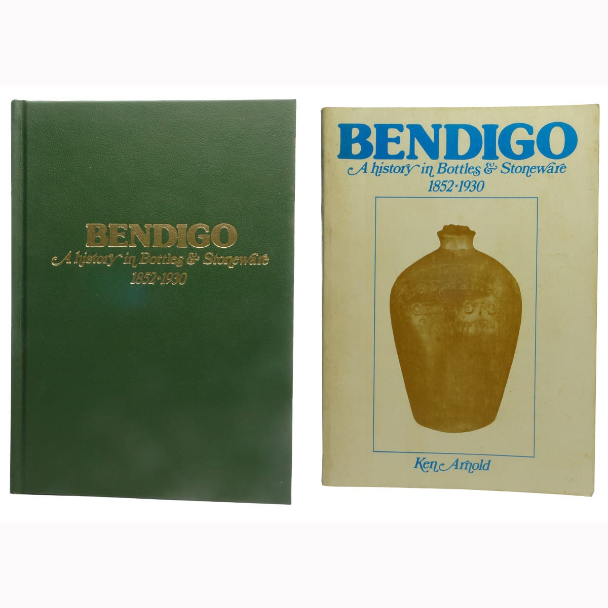 Pair of Books. Bendigo A history in Bottles & Stoneware.