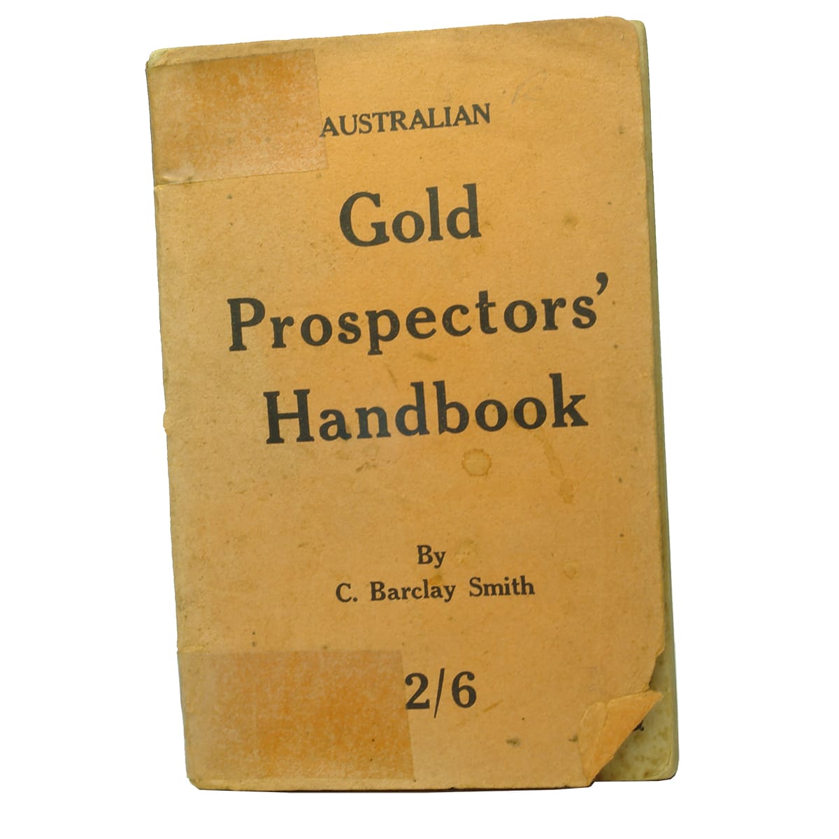 Book. Australian Gold Prospectors' Handbook, by C. Barclay Smith, 1931.