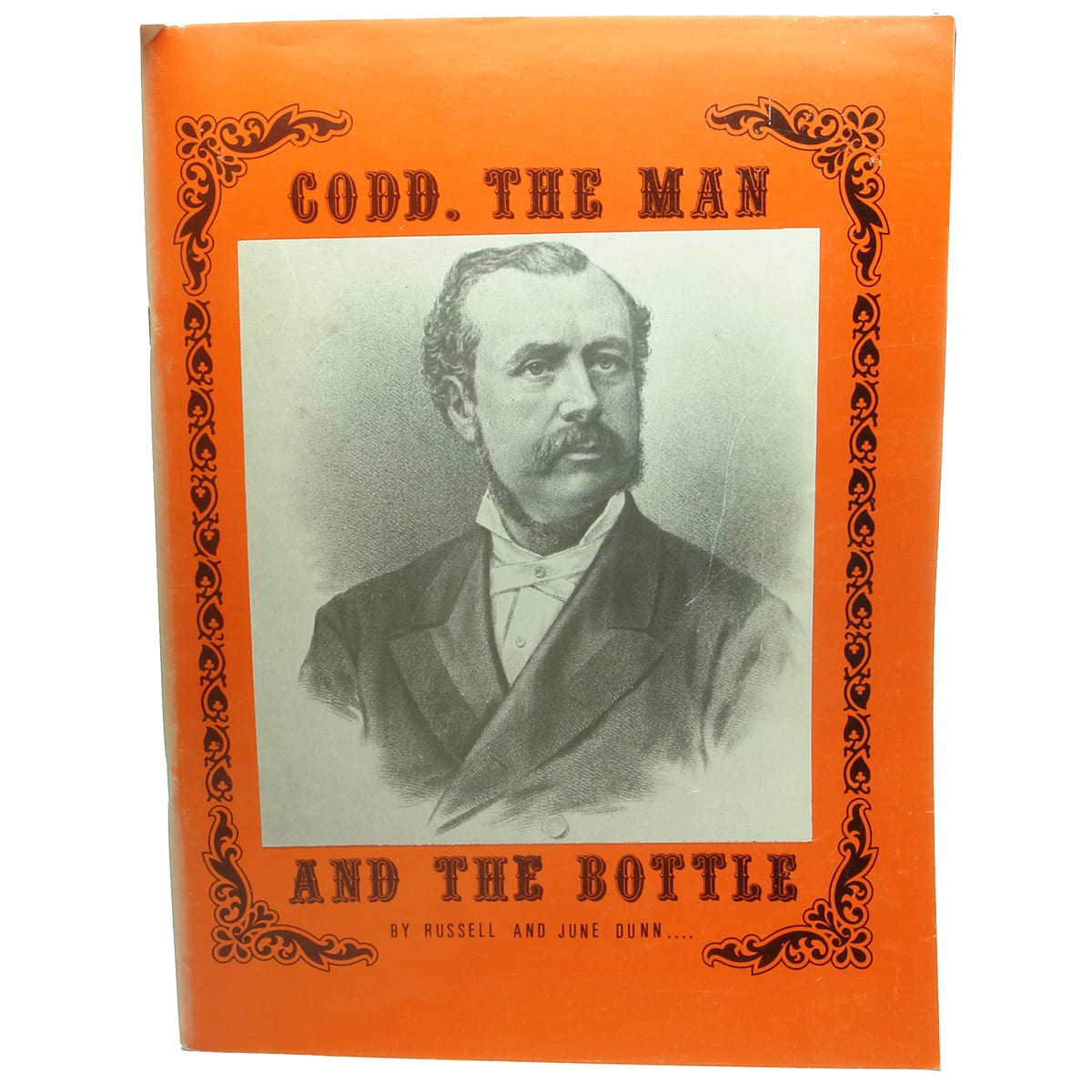 Book. Codd. The Man and the bottle, by Russell and June Dunn, 1987.