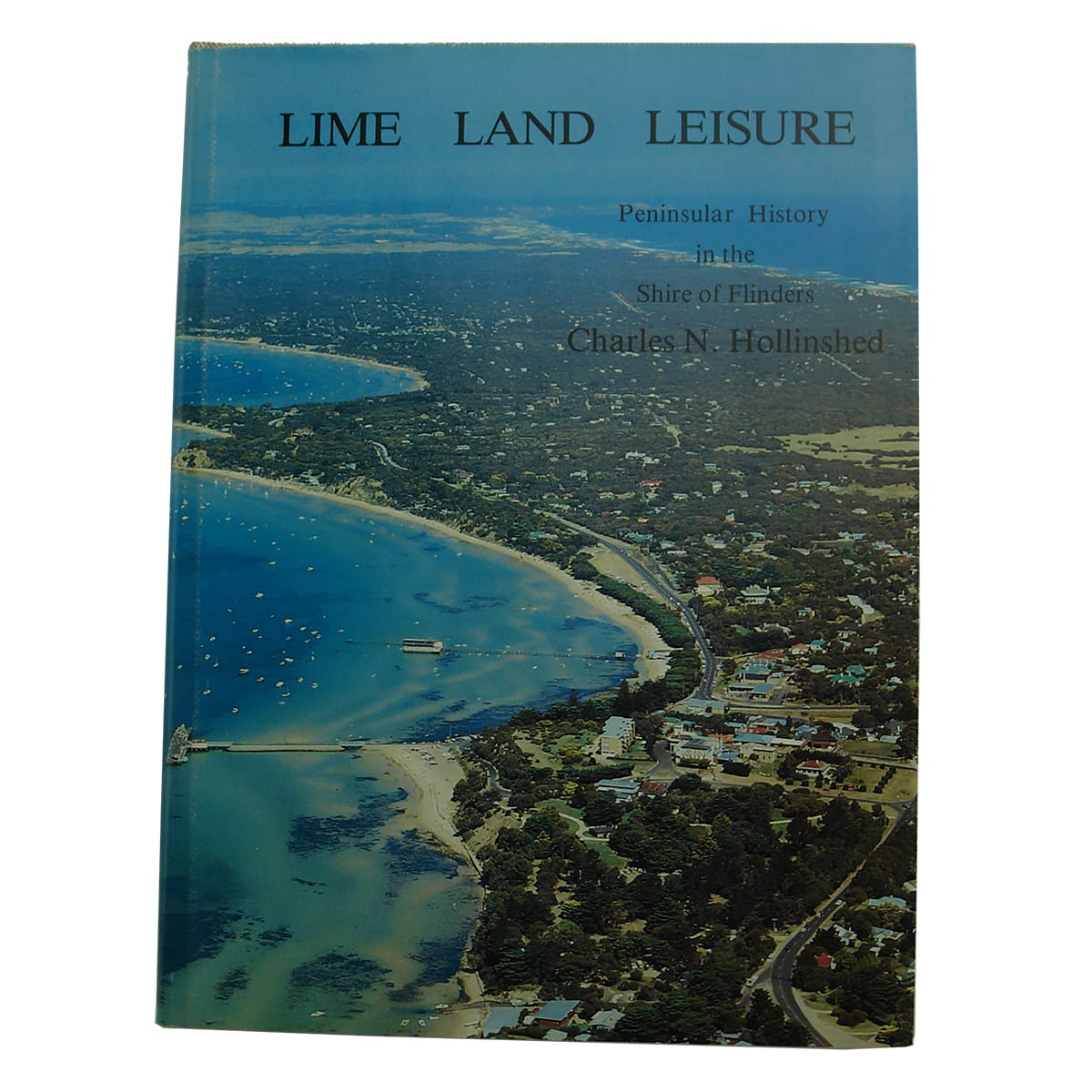 Book. Lime Land Leisure, Shire of Flinders.