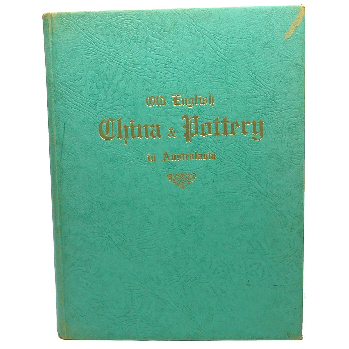 Book. Old English China & Pottery in Australasia.  J. D. MacDonald.