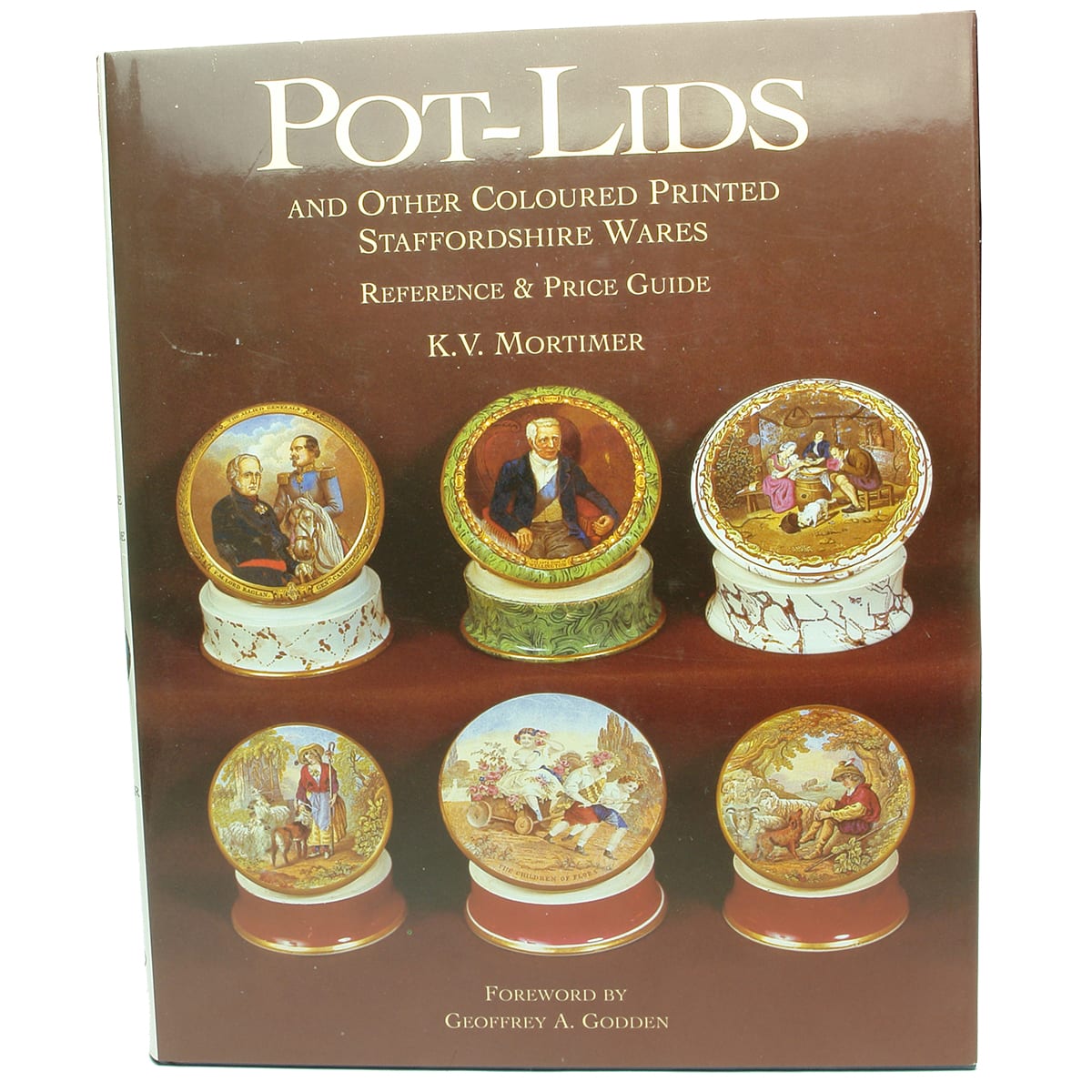 Book. Pot Lids and Other Coloured Printed Staffordshire Wares, Reference & Price Guide, K. V. Mortimer, 2003.