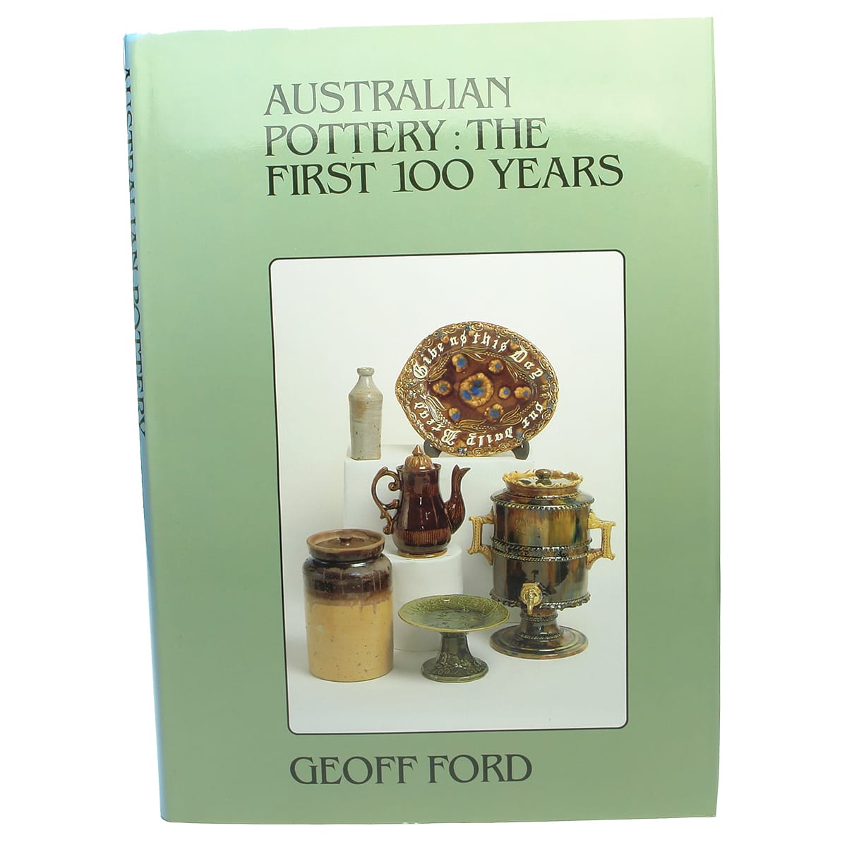 Book. Australian Pottery: The First 100 Years, Geoff Ford, 1995.