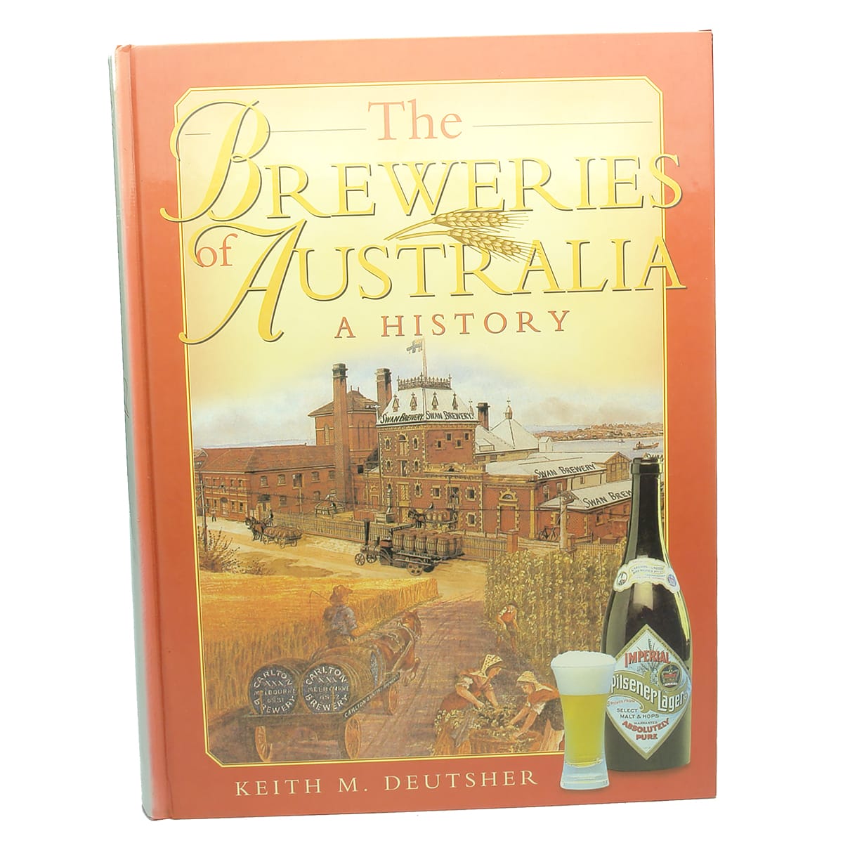 Book. The Breweries of Australia, A History, Keith M. Deutscher, 1999.