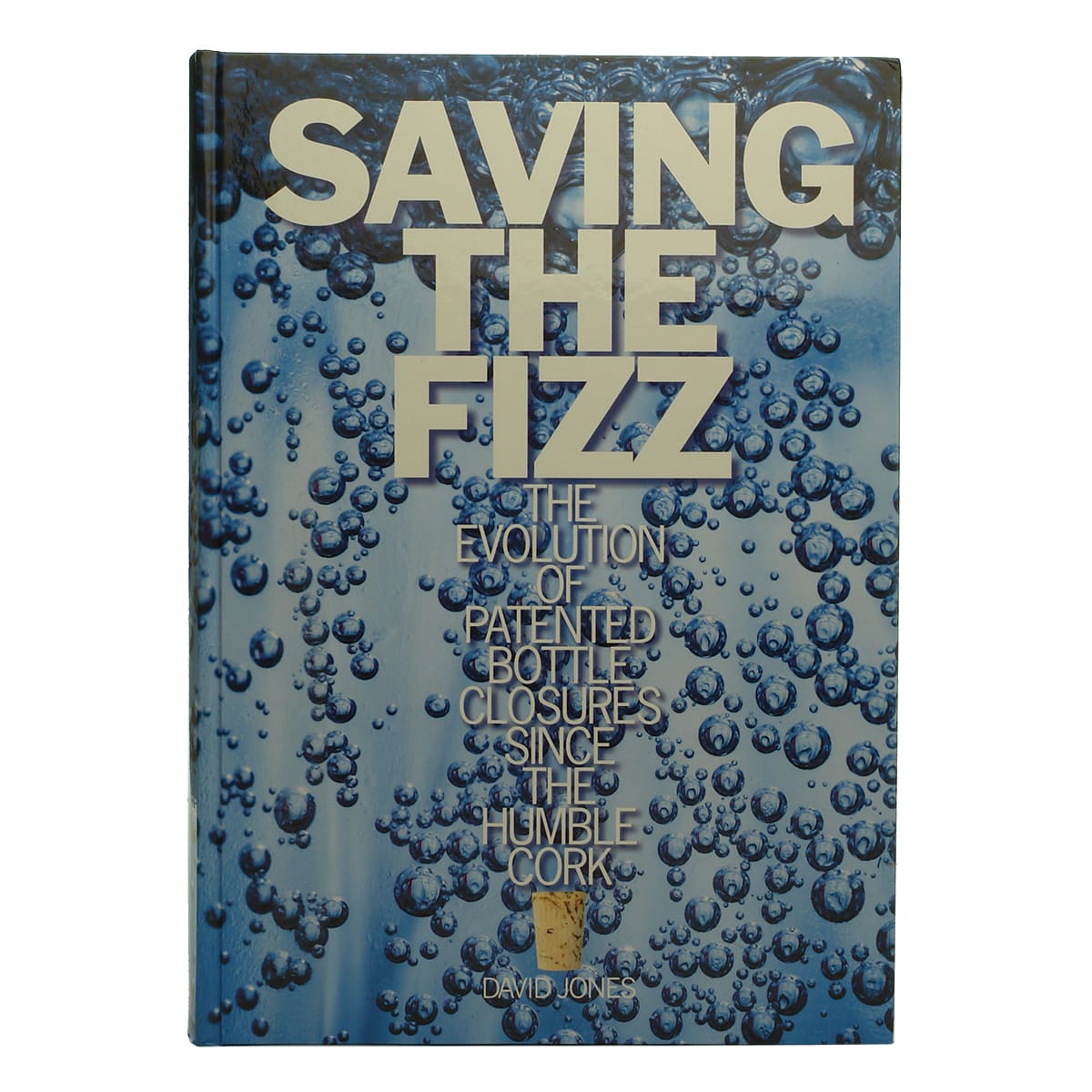 Book. Saving the Fizz. David Jones. 2017.