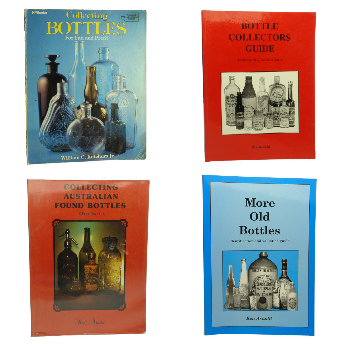 Four Bottle Collecting Books: Bottles for Fun & Profit, Ketchum Jr; Three different Ken Arnold Bottle books.