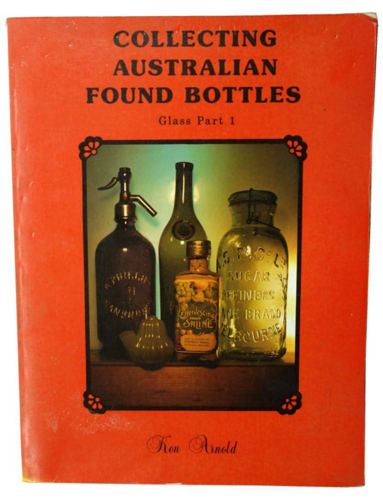 Collecting Australian Found Bottles Ken Arnold Book