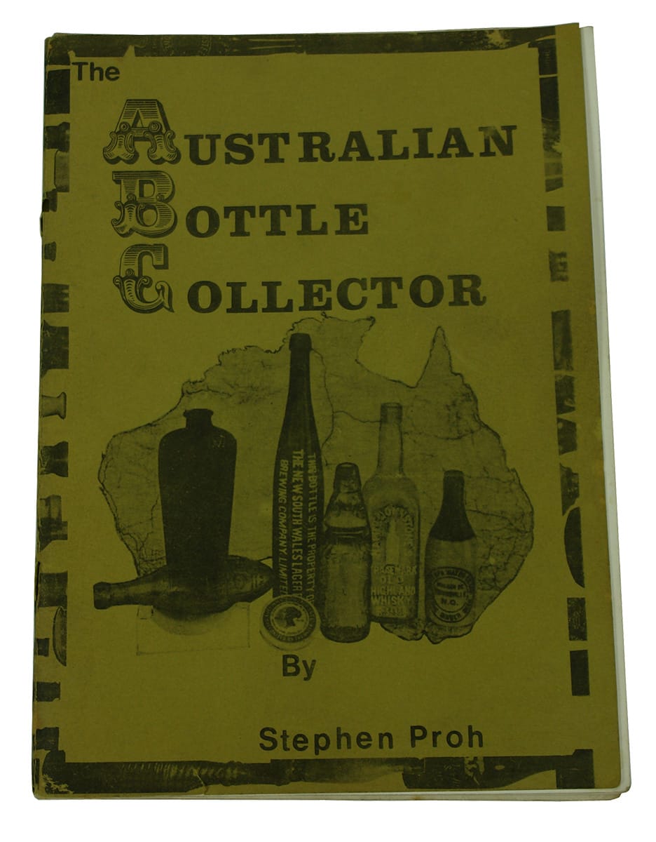 Australian Bottle Collectos Stephen Proh Book