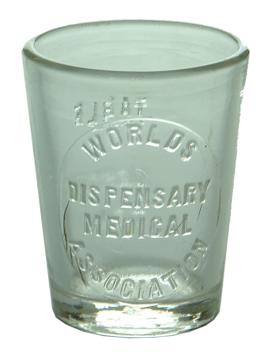 Worlds Dispensary Medical Association Antique Dose Cup Medicine Glass