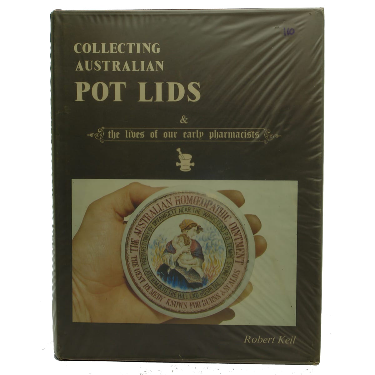 Book. Collecting Australian Pot Lids, by Robert Keil. Hard Cover.