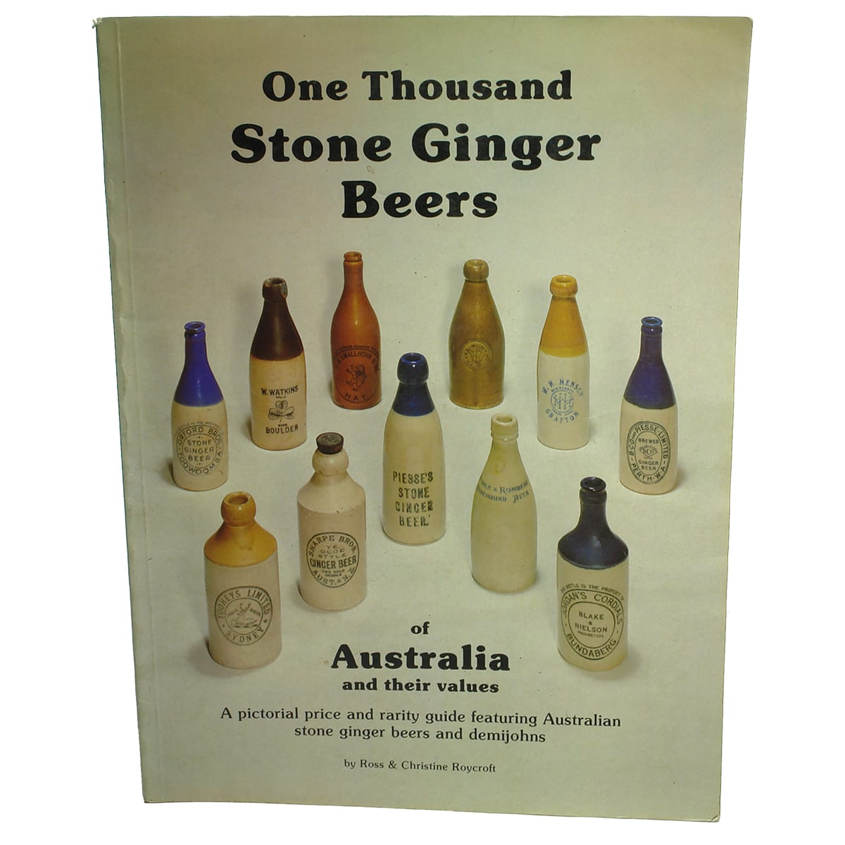 Books. One Thousand Stone Ginger Beers of Australia and their values, by Ross & Christine Roycroft.