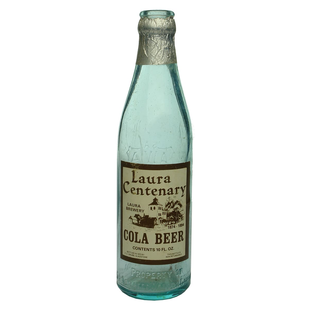 Crown Seal. Laura Centenary, Laura Brewery, 1874-1894, Cola Beer, bottled in 1972 by F. C. Grubb, Gladstone. Aqua. 10 oz. (South Australia)