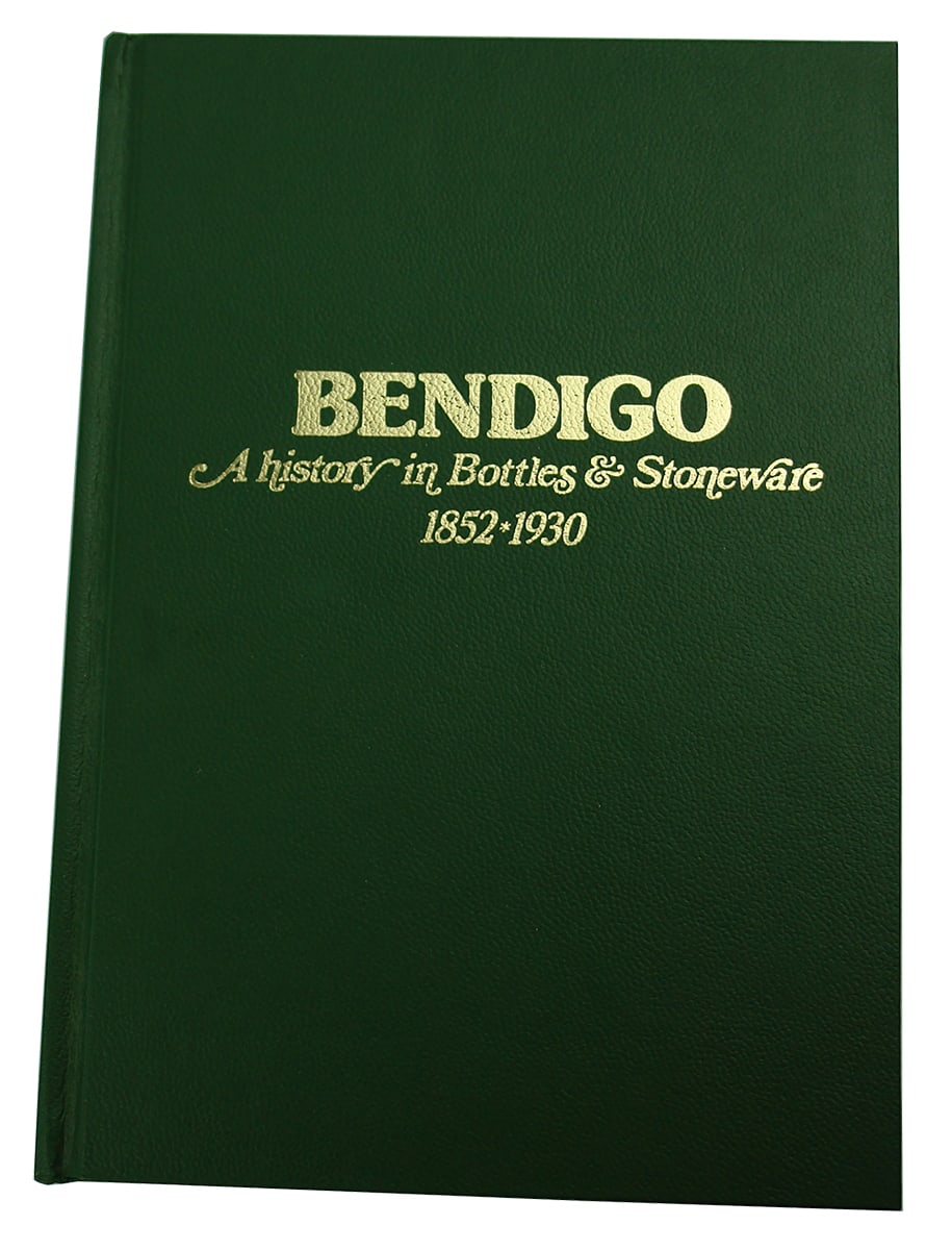 Bendigo History in Bottles and Stoneware Ken Arnold