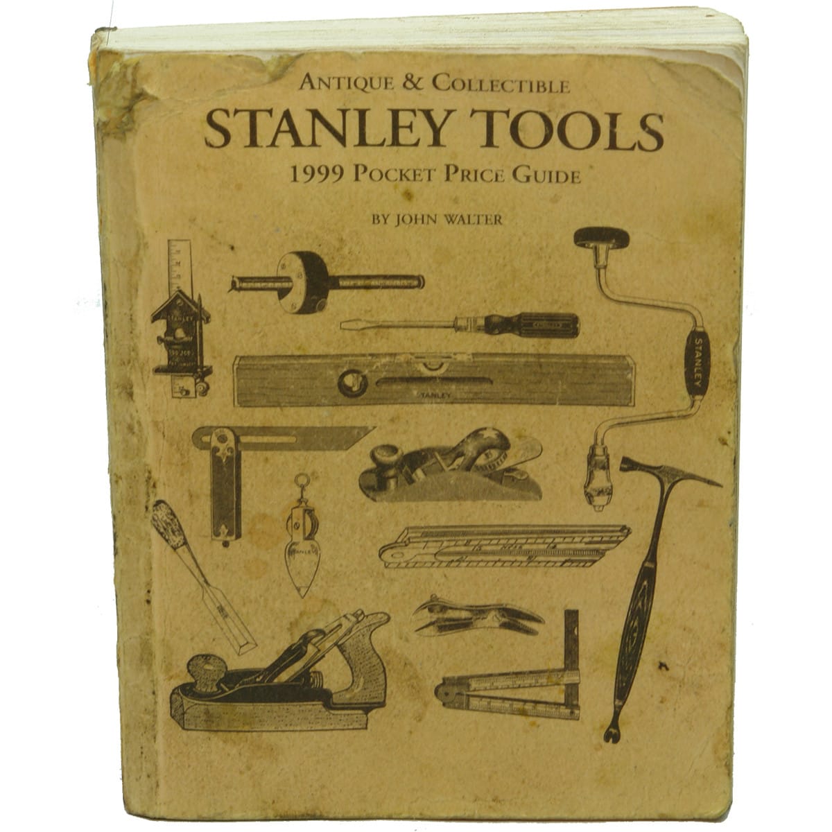 Book. Antique & Collectible Stanley Tools 1999 Pocket Price Guide. John Walter. (USA)