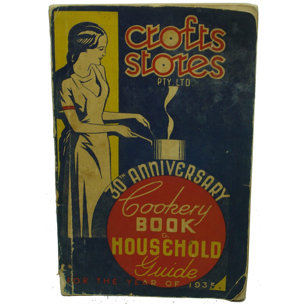 Book. Croft's Stores Pty Ltd 30th Anniversary Cookery Book & Household Guide. 1935. (Victoria)