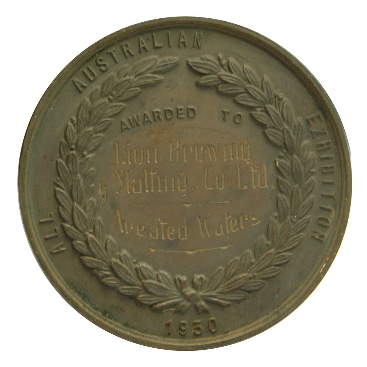 Medal. All Australian Exhibition, 1930, Awarded to Lion Brewing & Malting Co. Ltd for Areated (sic) Waters. (South Australia)