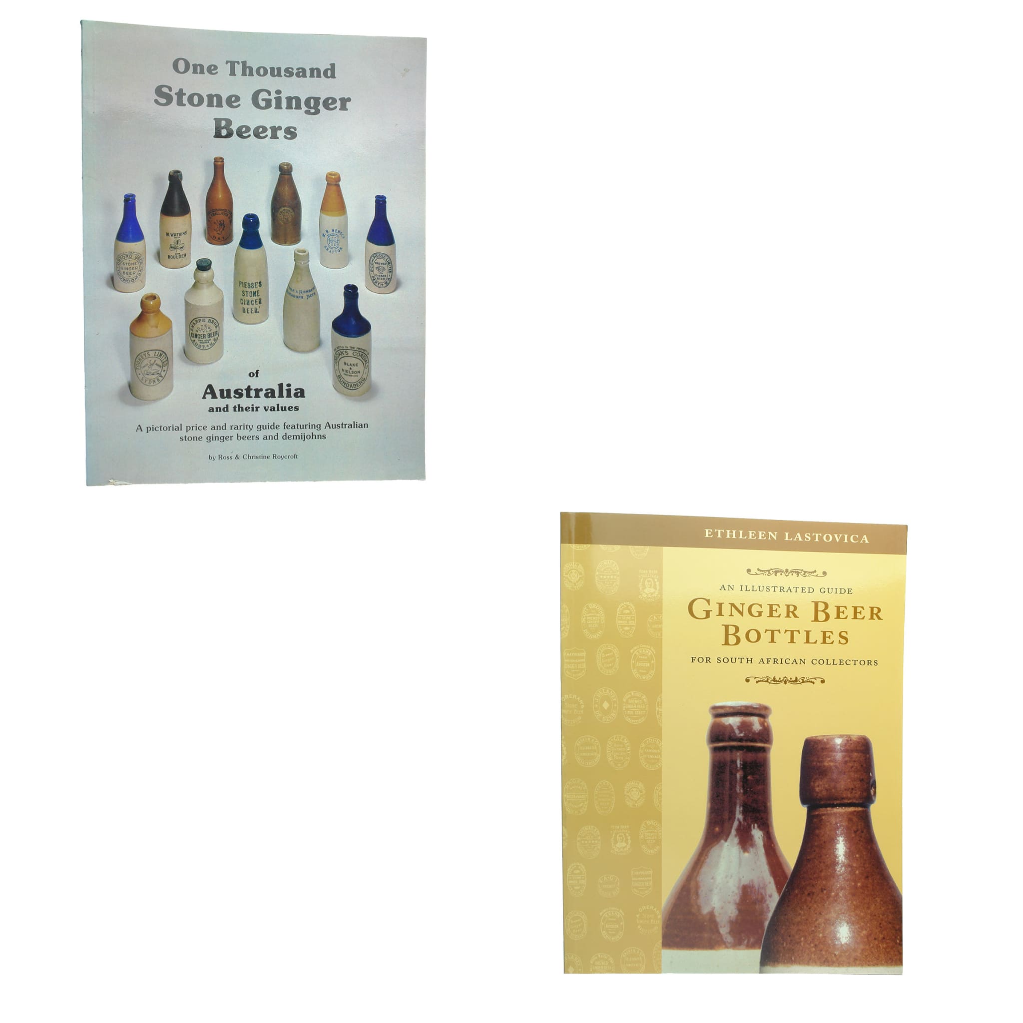 2 Books. One Thousand Stone Ginger Beers of Australia and their values, by Ross & Christine Roycroft, 1983. and Ginger Beer Bottles for South African Collectors, by Ethleen Lastovica, 2000.