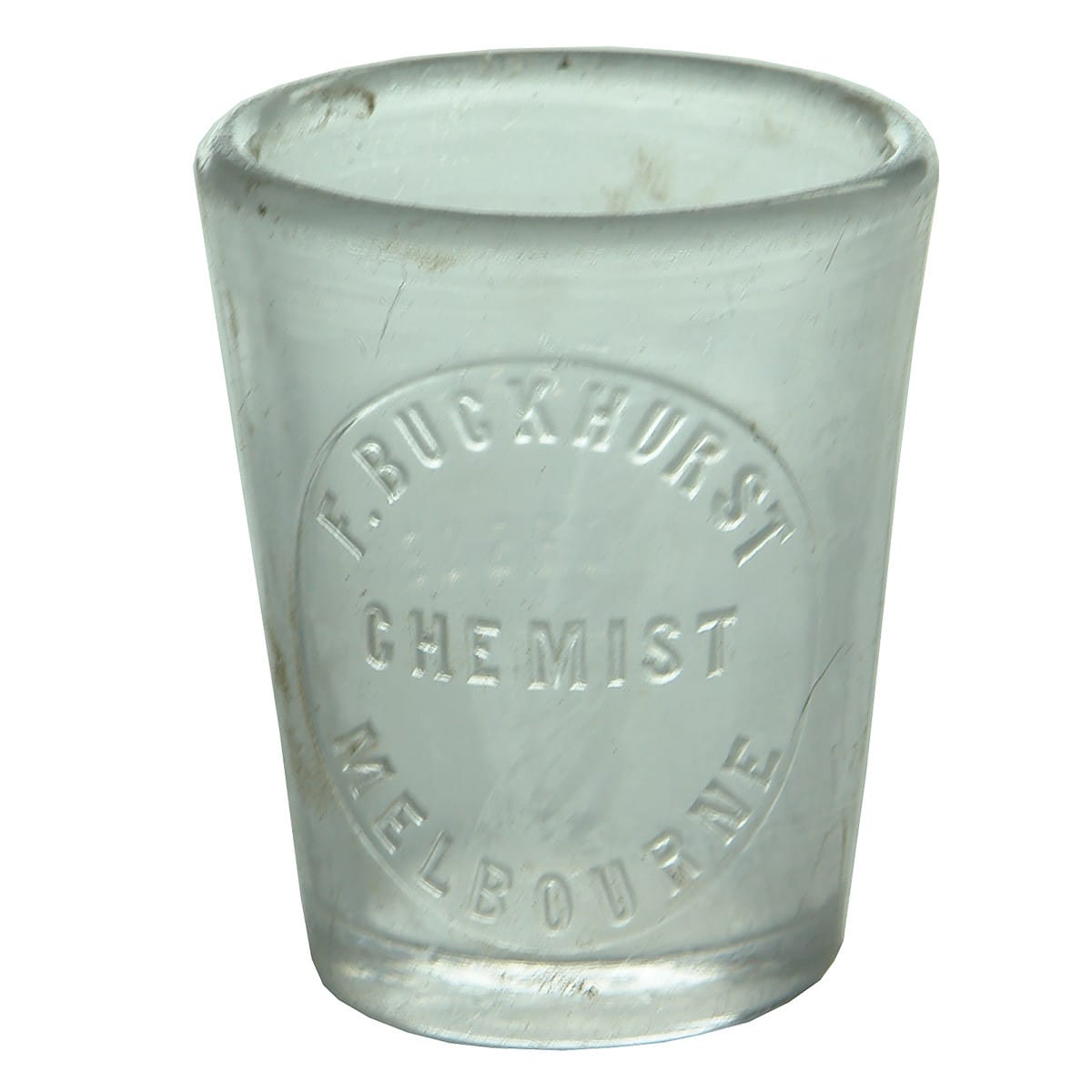 Dose Cup. F. Buckhurst, Melbourne. 1 Tablespoon. (Victoria)