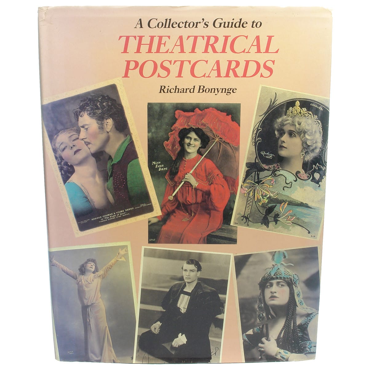 Book. A Collector's Guide to Theatrical Postcards, Richard Bonynge, 1988.