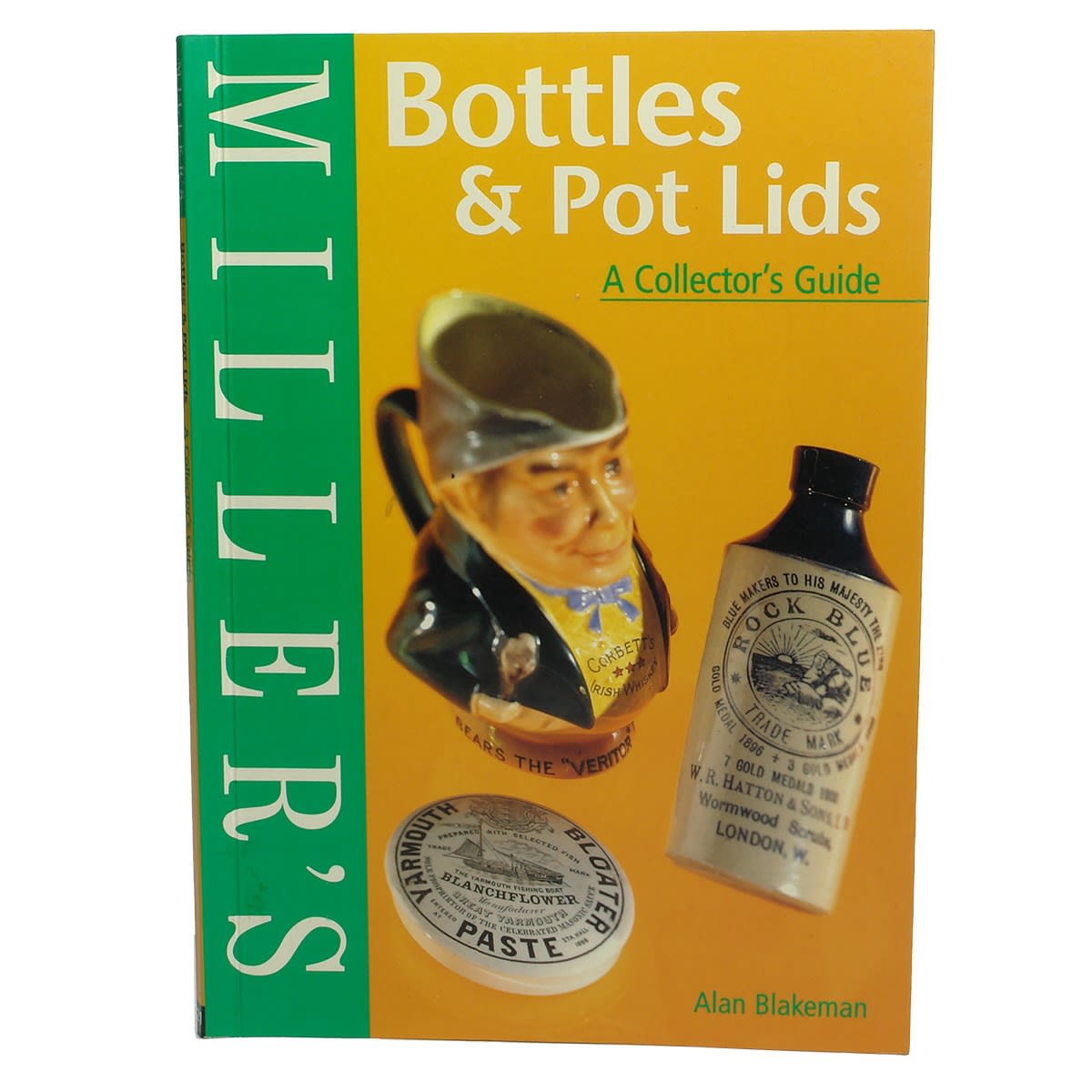 Book. Millers Bottles & Pot Lids, A Collector's Guide, Alan Blakeman, 2002. (United Kingdom)