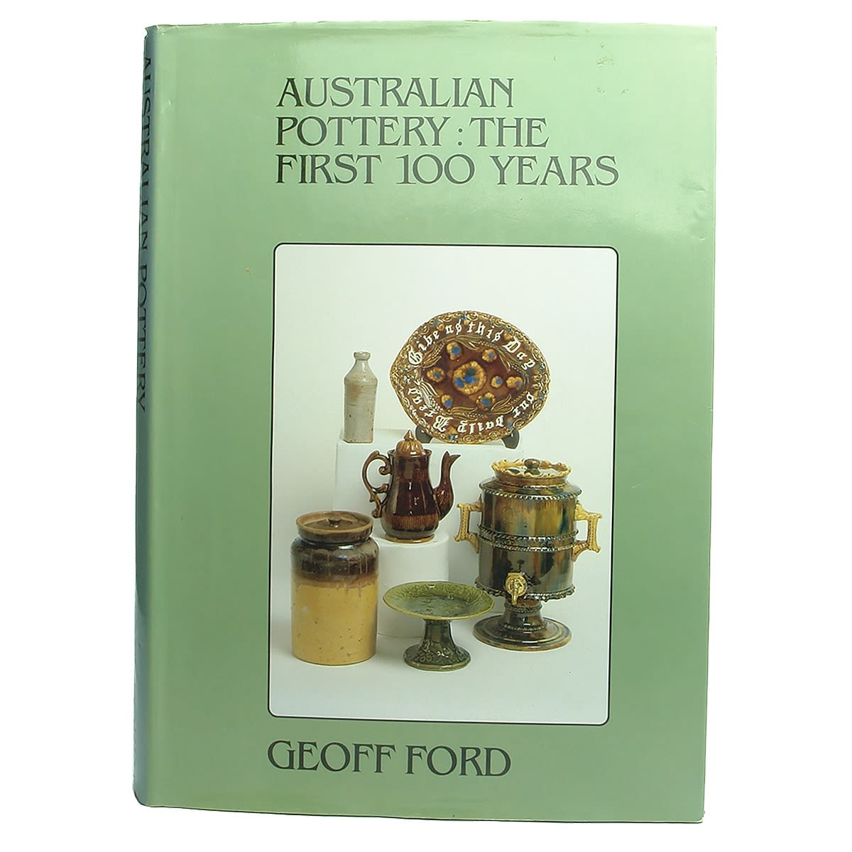 Book. Australian Pottery: The First 100 Years, by Geoff Ford.