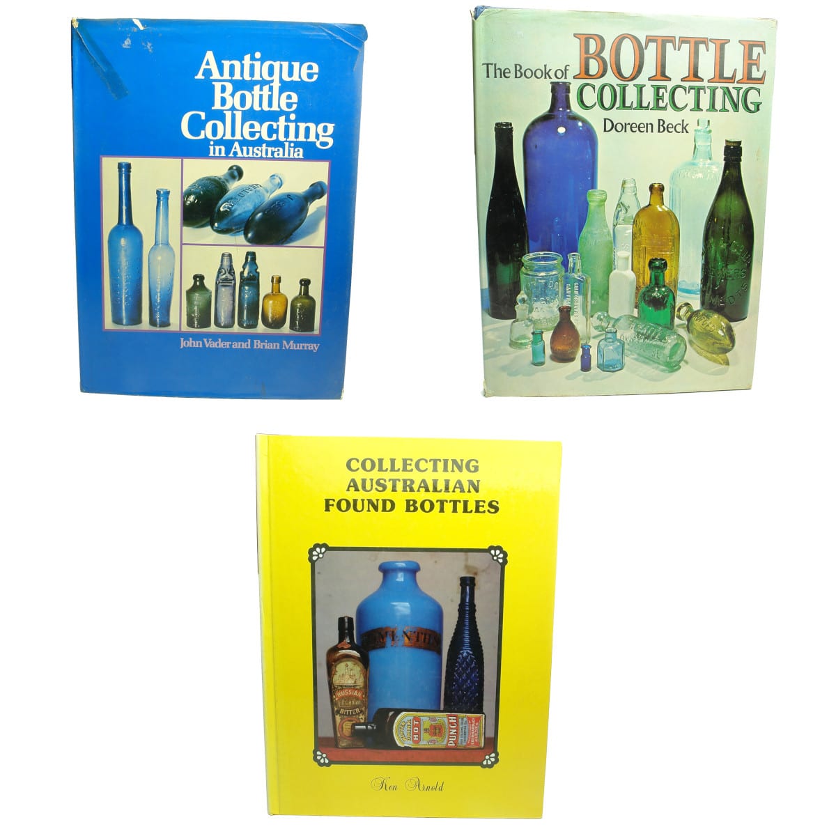 3 Hardcover Bottle Collecting Books: Vader/Murray; Doreen Beck & Ken Arnold.