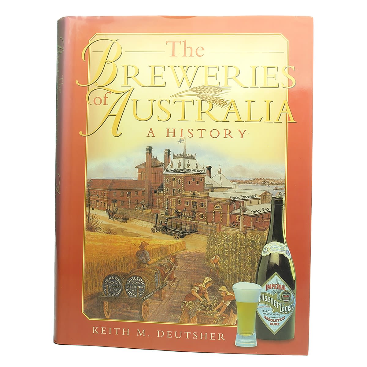 Book. The Breweries of Australia. Keith M. Deutsher. 1999