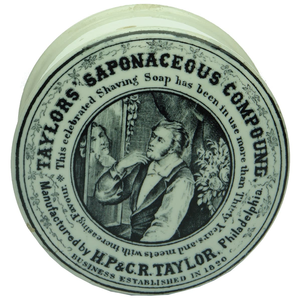 Pot Lid. Taylor's Saponaceous Compound. Man Shaving in Mirror. H. P. & C. R. Taylor, Philadelphia. Black & White. With Base. (USA)