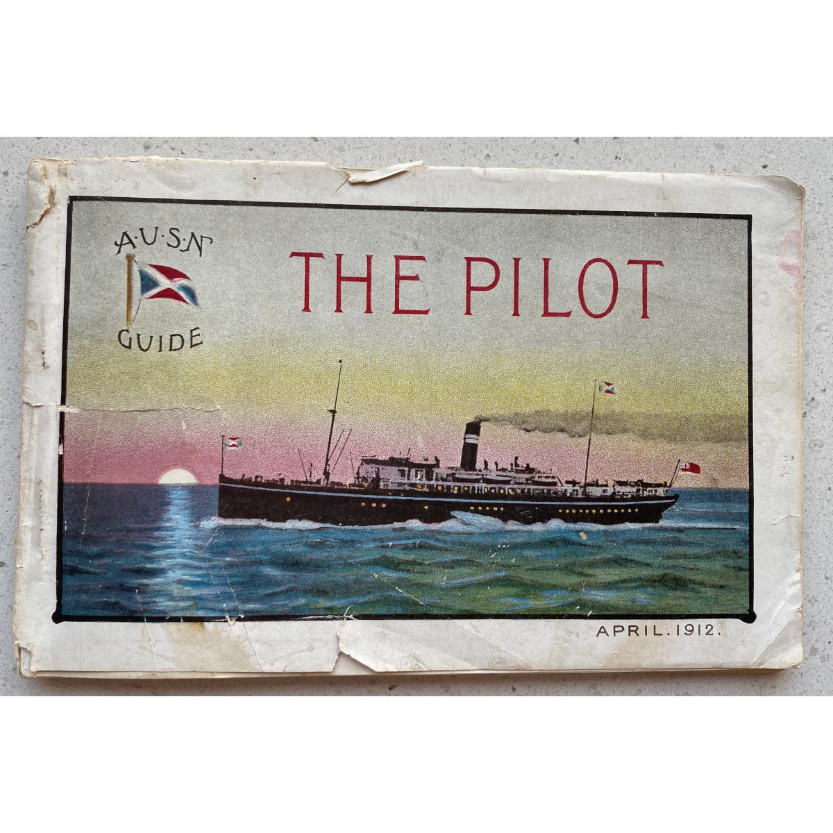 Booklet. The Pilot. A. U. S. N. Guide. April 1912. 124 pages. Maps, Advertisements and Tourism Details.