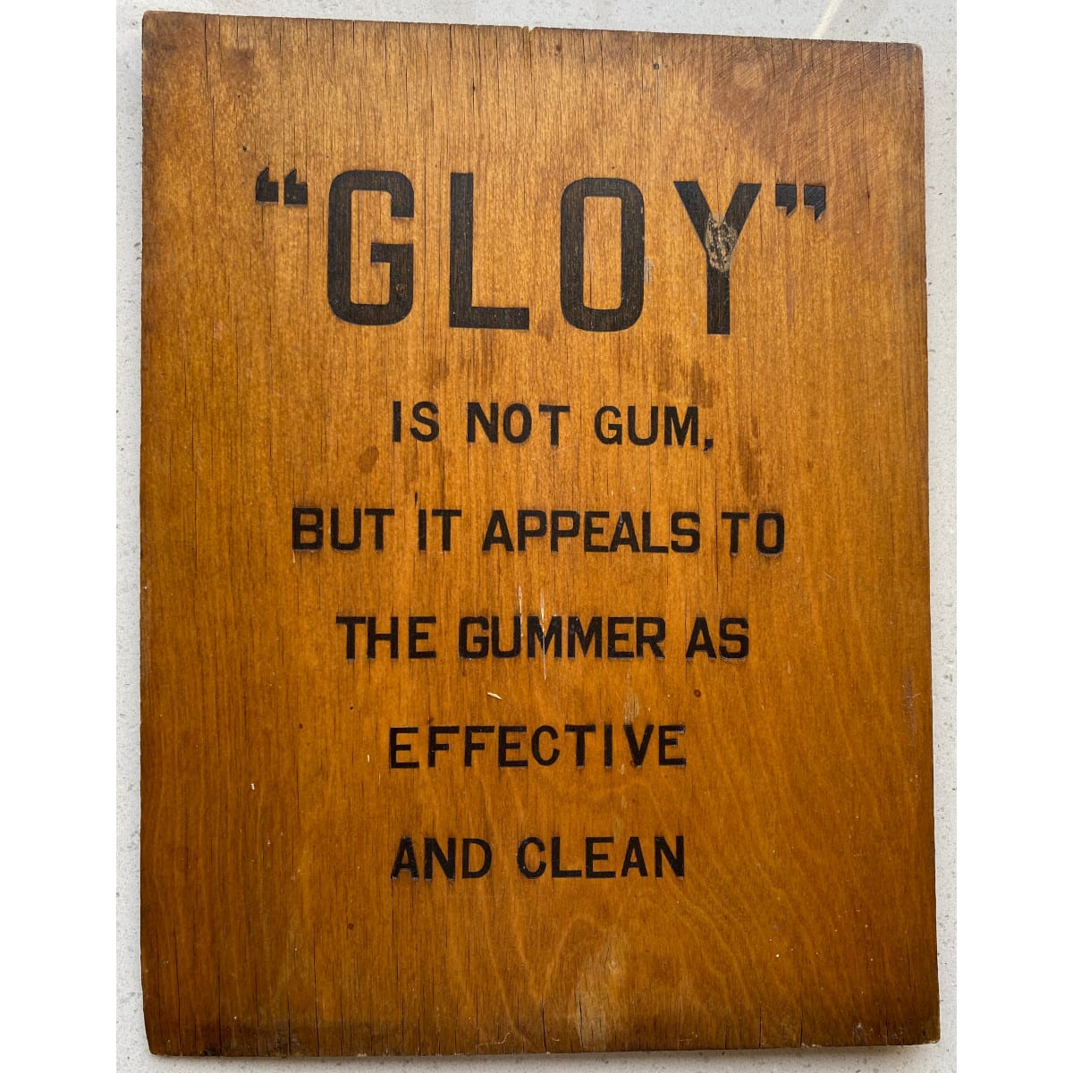 Wooden Box End. Gloy. Is not Gum, but it appeals to the gummer as effective and clean.