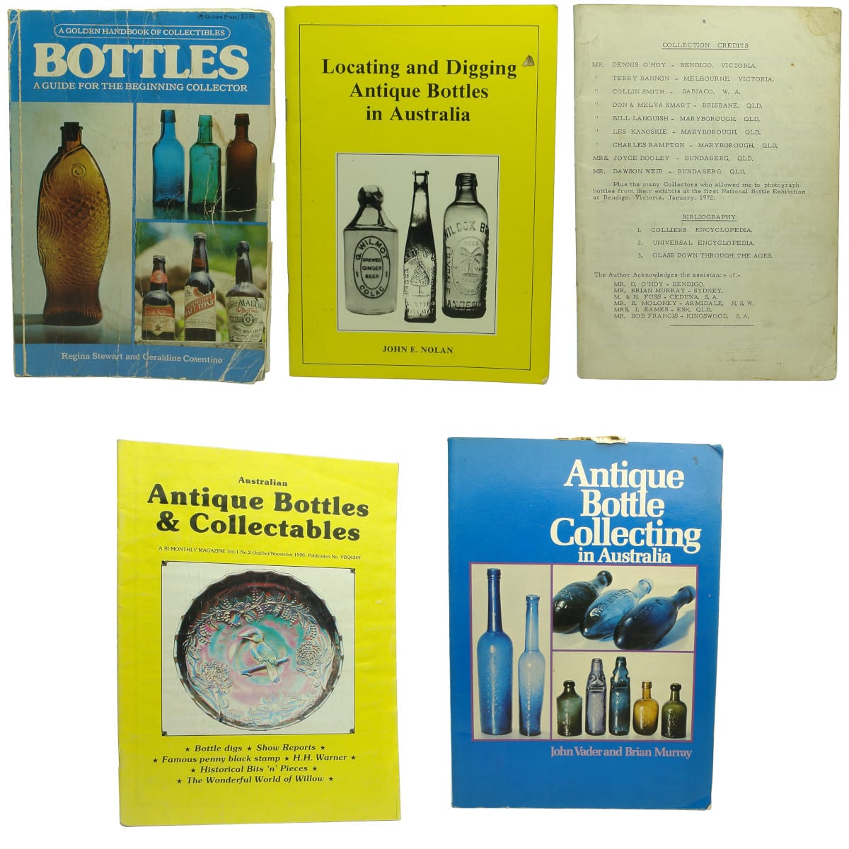 Books. 1. Bottles, A Guide for the Beginner Collector, Regina Stewart and Geraldine Cosentino, 1976. 2. Locating and Digging Antique Bottles in Australia, John E. Nolan, 1992. 3. Australian Bottle Collectors, Stephen Proh. 4. Australian Antique Bottles & Collectables, Volume 1, Number 2, 1990. 5. Antique Bottle Collecting in Australia, John Vader and Brian Murray, 1976.
