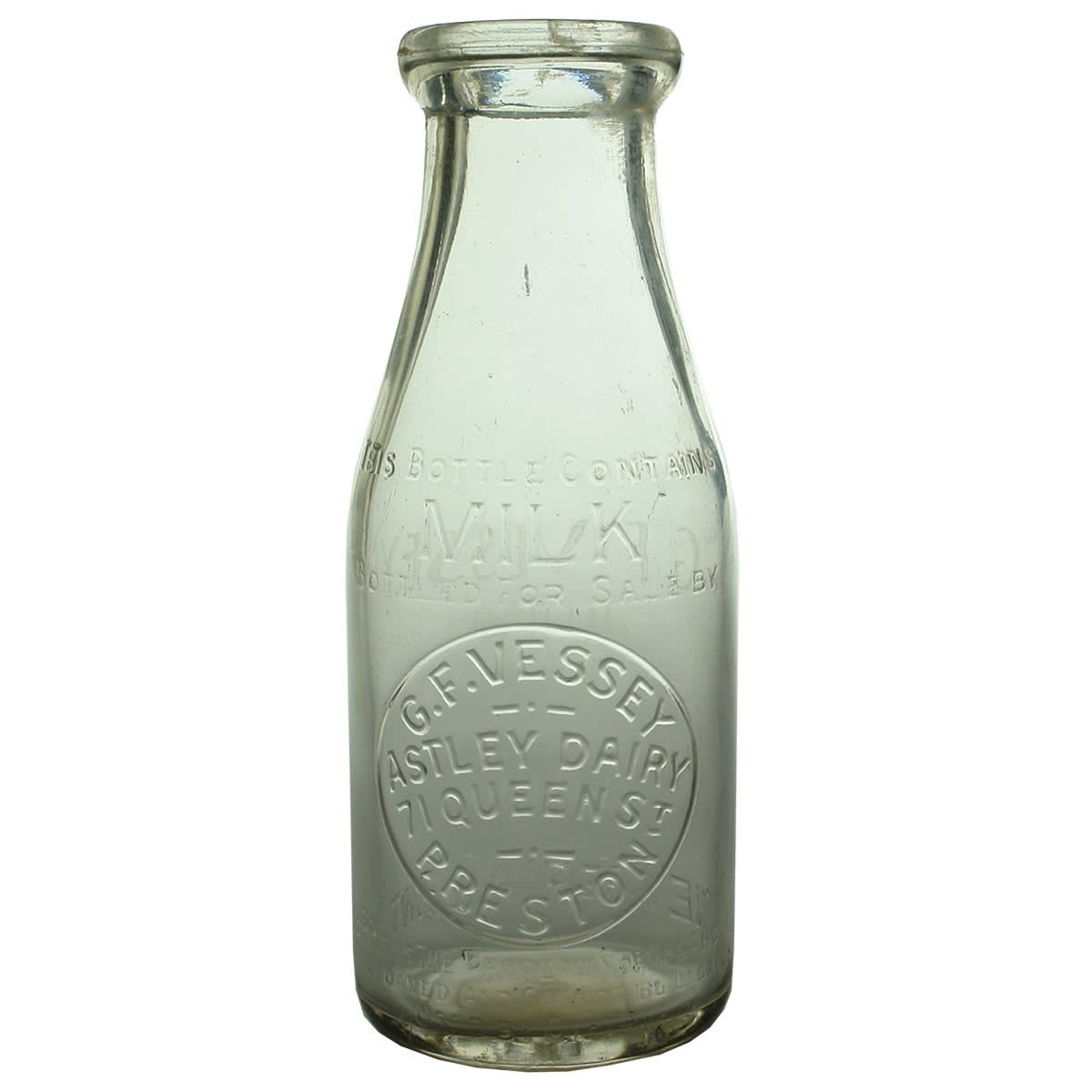 Milk. G. F. Vessey, Astley Dairy, Preston. Pint. Base Number 197. (Victoria)