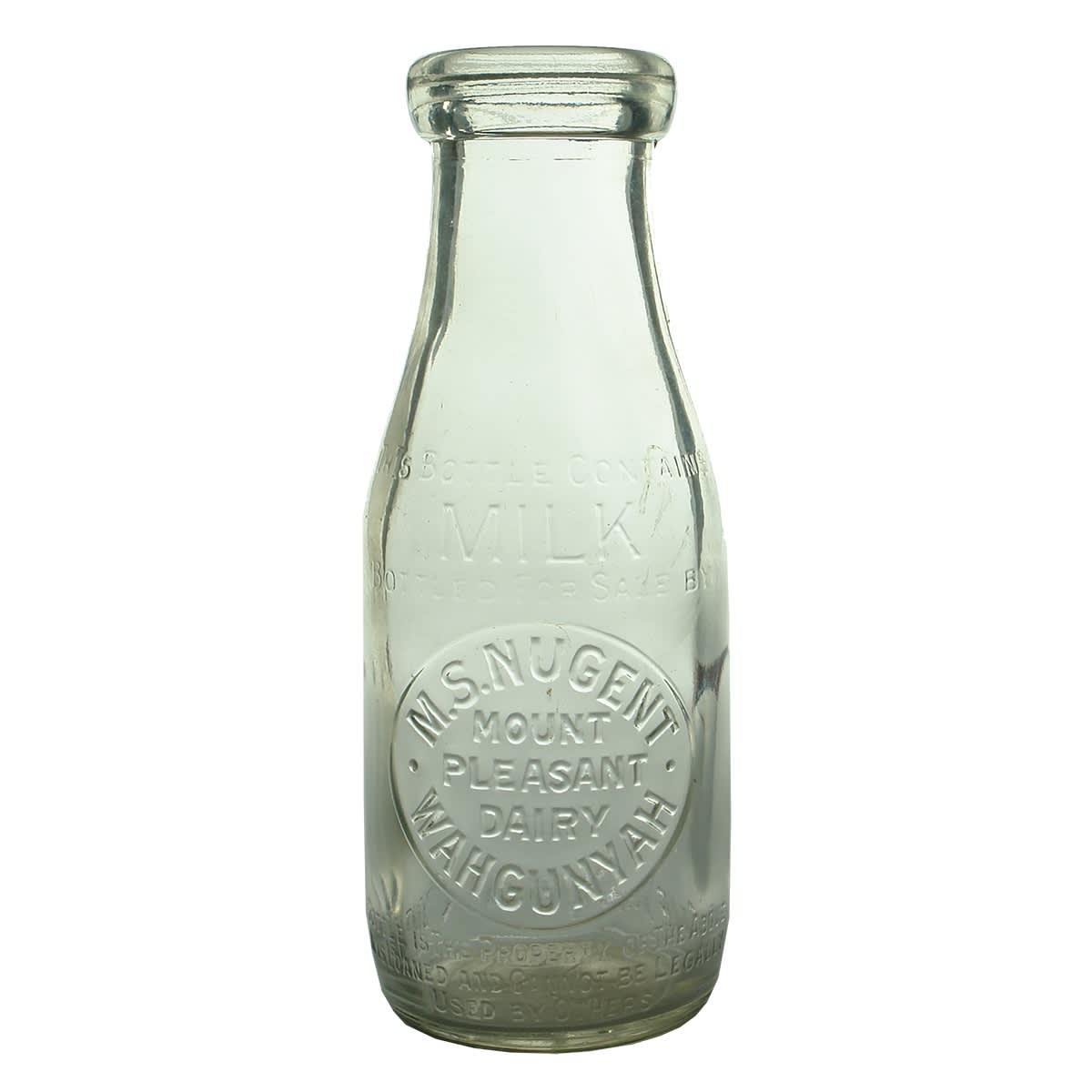 Milk. M. S. Nugent, Mount Pleasant Dairy, Wahgunyah. Base Number: 166. Wad lip. 1 Pint. (Victoria)