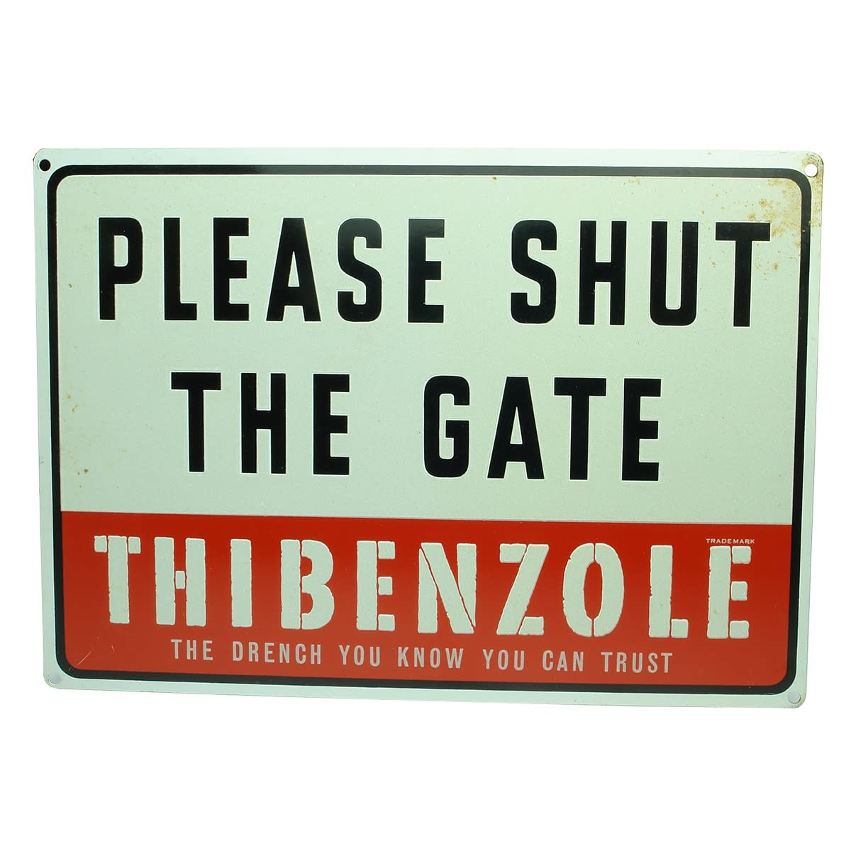 Please Shut the Gate Sign. Advertising for Thibenzole, The Drench you can trust.