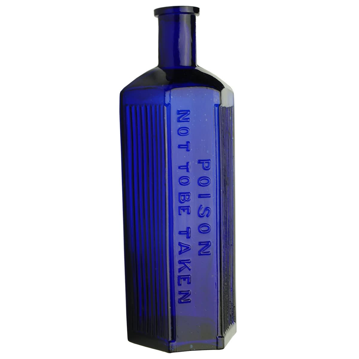 Poison. Hexagonal. Poison , Not to be taken down panel in front. Vertical ribs in kind of indented panels to panels either side of main embossing. Cobalt Blue. 16 oz. 204 mm.