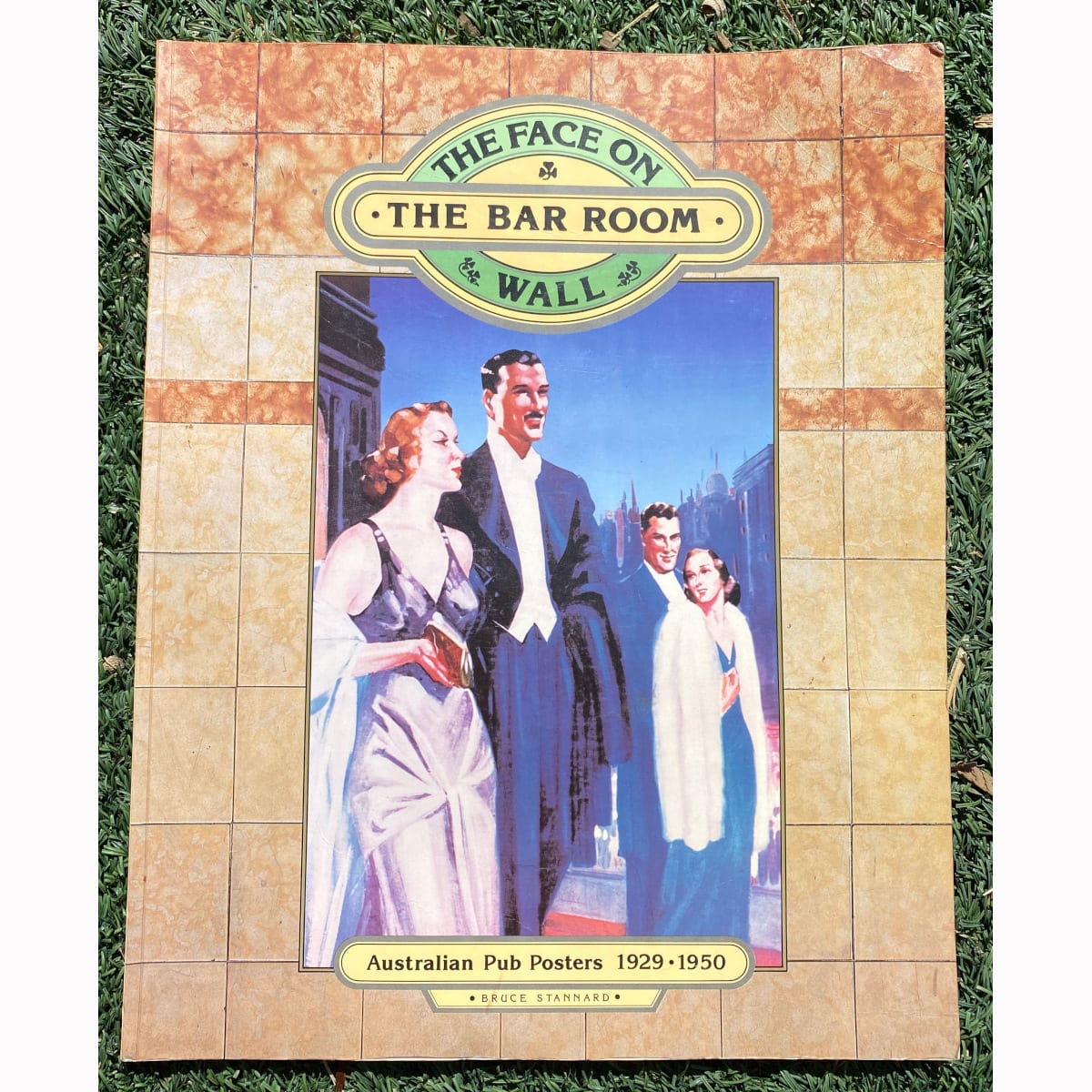 Book. The Face on the Bar Room Wall. Australian Pub Posters 1929 - 1950. Bruce Stannard. 1982.