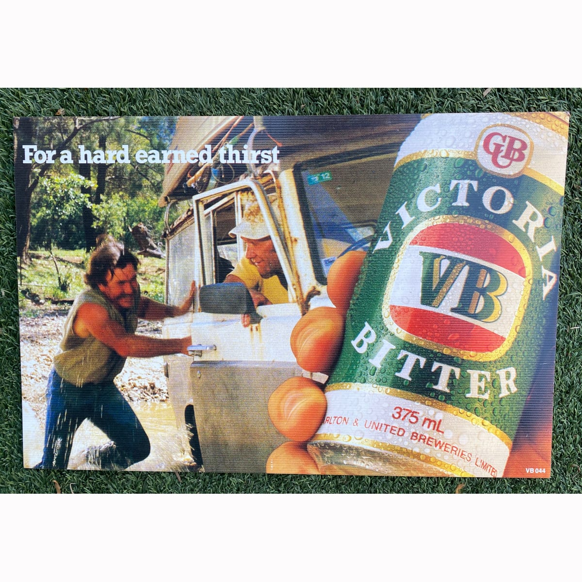 Corflute advertising sign. For a Hard Earned Thirst. VB. Victoria Bitter. Carlton & United Breweries. (Not for post. Arrangements will have to be made by winning bidder for pickup or courier delivery)  (Victoria)