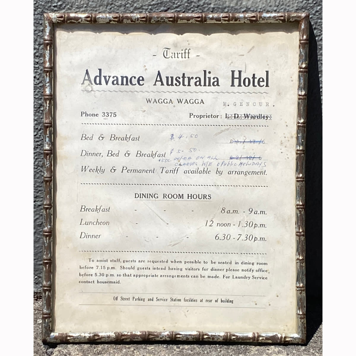Framed sign. Tariff, Advance Australia Hotel, Wagga Wagga. M. Gencur (L. D. Wardley crossed out). Prices changed from Pounds Shillings Pence to Dollars & Cents. (New South Wales)