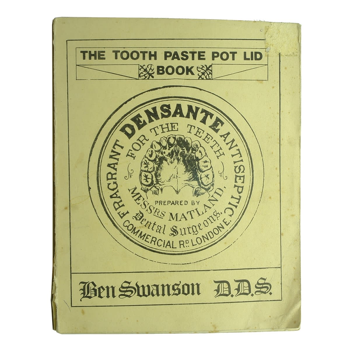 Book. The Tooth Paste Pot Lid Book, Ben Swanson, 1976.