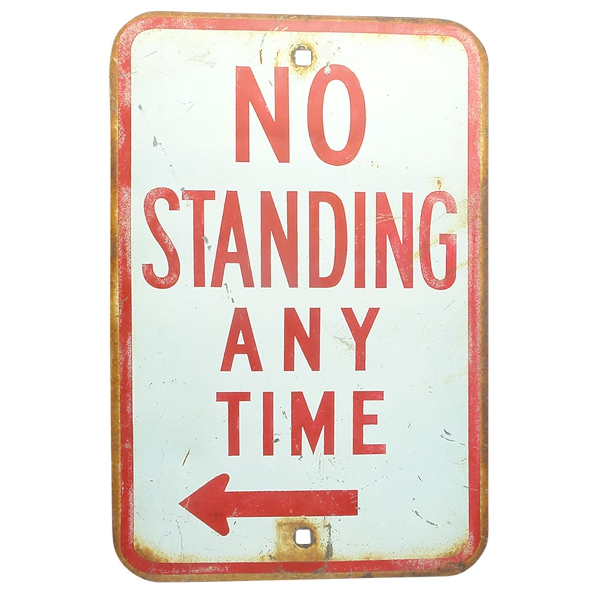 Sign. No Standing Any Time. Red and white, Heavy guage,