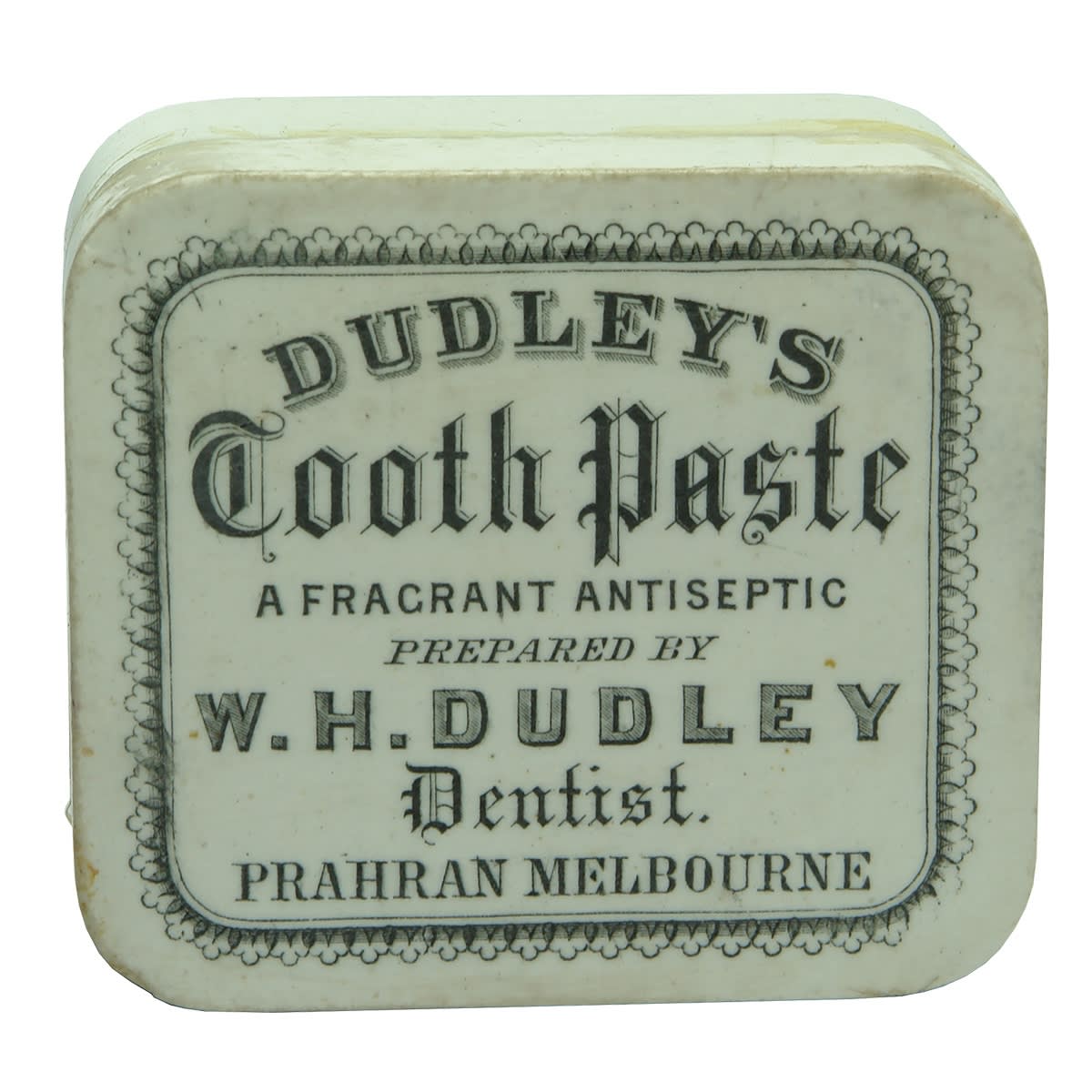 Pot Lid. Dudley's Tooth Paste. W. H. Dudley, Dentist, Prahran. Rectangle. (Victoria)