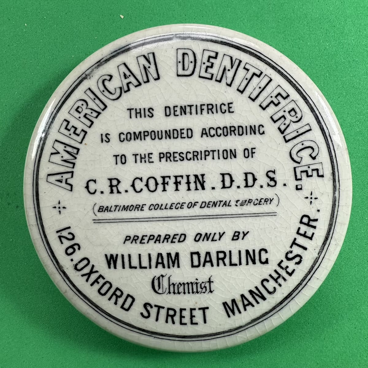 Pot Lid. American Dentifrice, C. R. Coffin, William Darling, 126 Oxford St., Manchester.