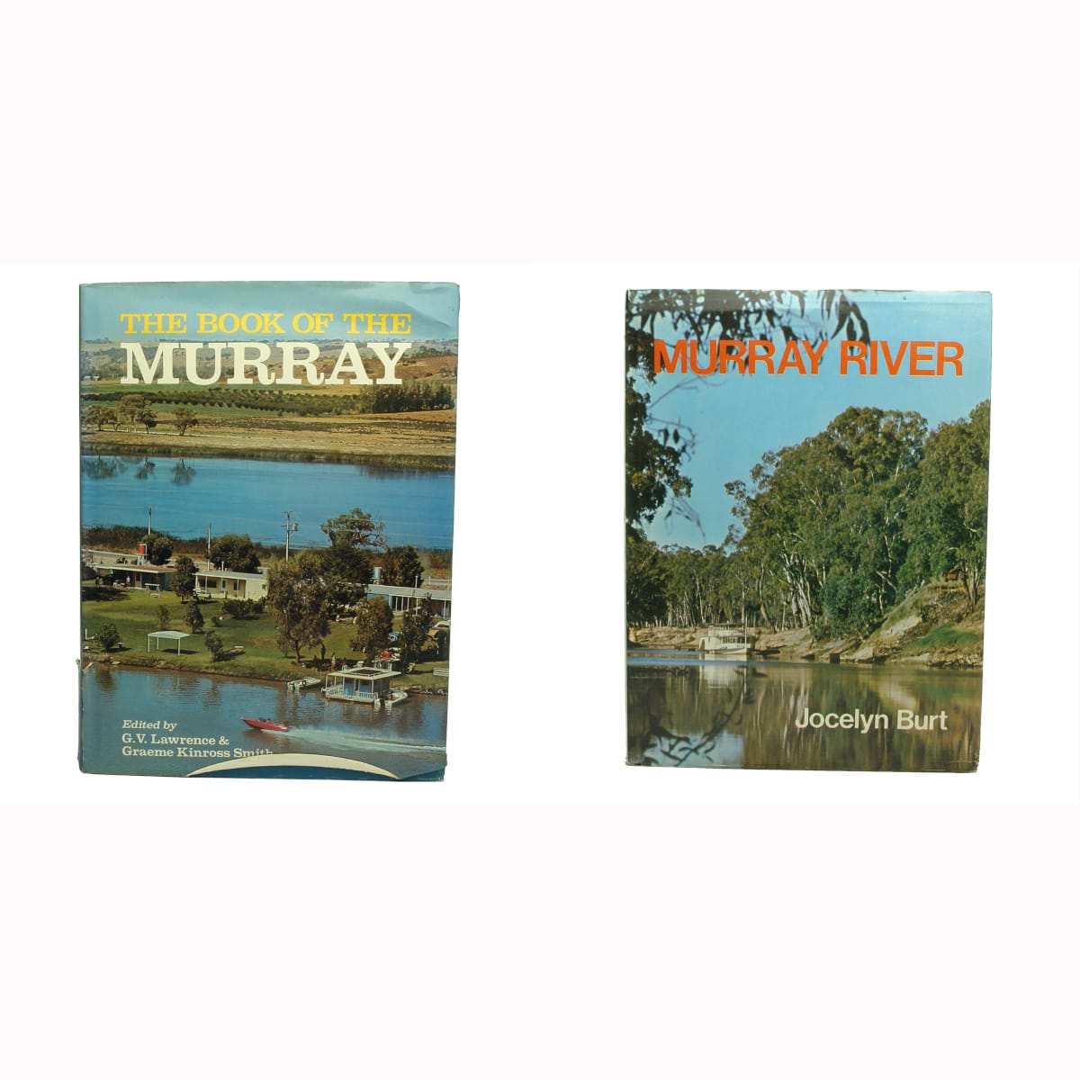 2 Hardcover Books: The Book of the Murray, G. V. Lawrence & Graeme Kinross Smith; Murray River by Jocelyn Burt.